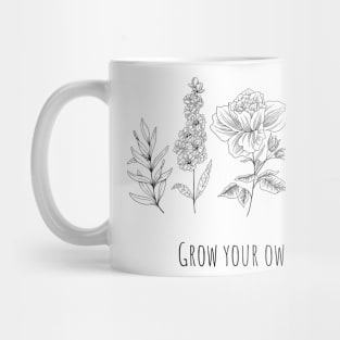 Flowers: Grow your own way Mug